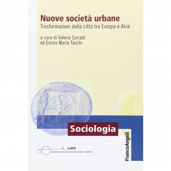 Nuove società urbane. Trasformazioni delle città tra Europa e Asia