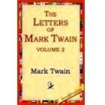 The Letters of Mark Twain Vol.2