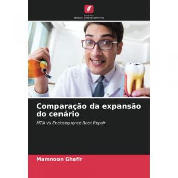 Comparação da expansão do cenário: MTA Vs Endosequence Root Repair