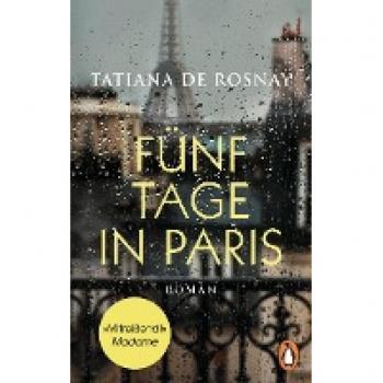 Rosnay, Tatiana de Fünf Tage In Paris: Roman (Penguin Taschenbuch, 10648)