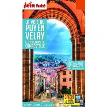 Petit Futé La voie du Puy-en-Velay : Les chemins de Compostelle
