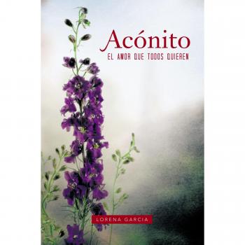 Acónito: El Amor Que Todos Quieren