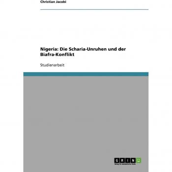 Nigeria: Die Scharia-Unruhen und der Biafra-Konflikt