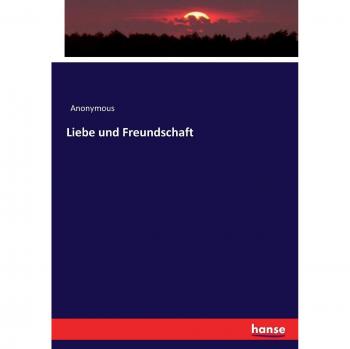 Liebe und Freundschaft
