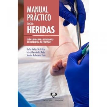 Manual práctico sobre heridas. Guía rápida para estudiantes