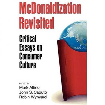 McDonaldization Revisited: Critical Essays on Consumer Culture