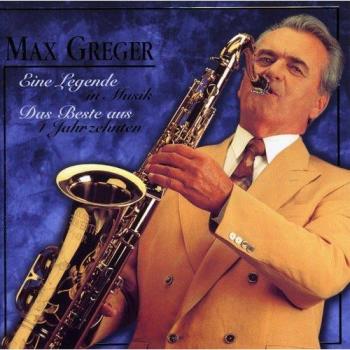 Max Greger Eine Legende In Musik