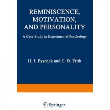 Reminiscence, Motivation, and Personality: A Case Study In Experimental Psychology