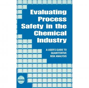 Evaluating Process Safety Chem Industry: A User's Guide to Quantitative Risk Analysis