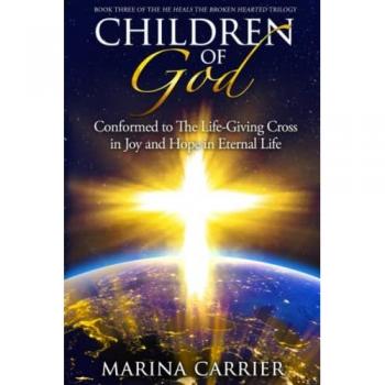 Children of God: Conformed to the Life-Giving Cross