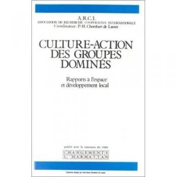 Culture-action des groupes dominés : rapports à l'espace et développement local