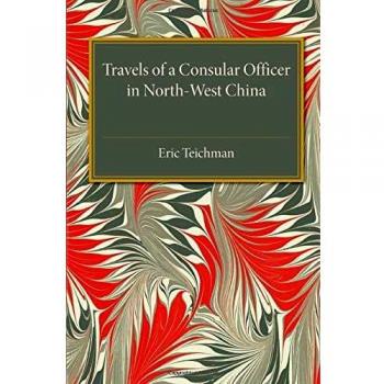 Travels of a Consular Officer in North-West China Eric Teichman