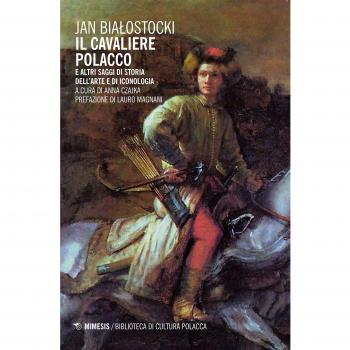 Il cavaliere polacco e altri saggi di storia dell'arte e di iconologia