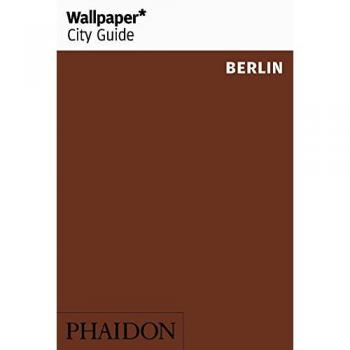 Wallpaper* City Guide Berlin (Wallpaper City Guides)