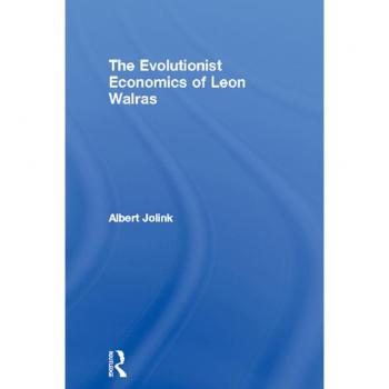 The Evolutionist Economics of Leon Walras