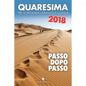 Quaresima 2018. Passo dopo passo. Per la preghiera di ragazzi e giovani