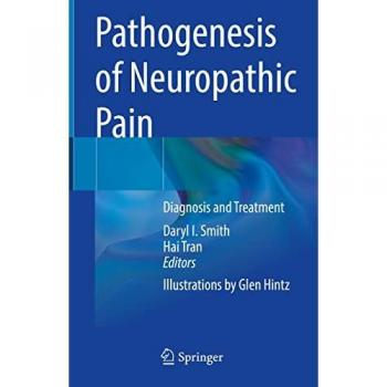 Pathogenesis of Neuropathic Pain: Diagnosis and Treatment