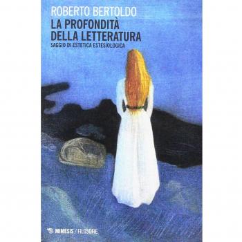 La profondità della letteratura. Saggio di estetica estesiologica