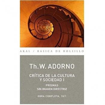 Critica de la Cultura y la sociedad I/ Critic Of Culture And Society I