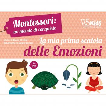 La mia prima scatola delle emozioni. 5-6 anni. Montessori: un mondo di conquiste. Con gadget