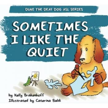 Brakenhoff, Kelly: Sometimes I Like the Quiet