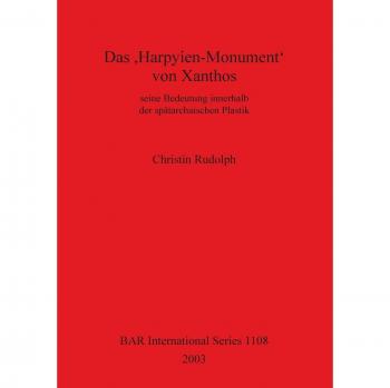 Rudolph, Christin: Das 'Harpyien-Monument' Von Xanthos