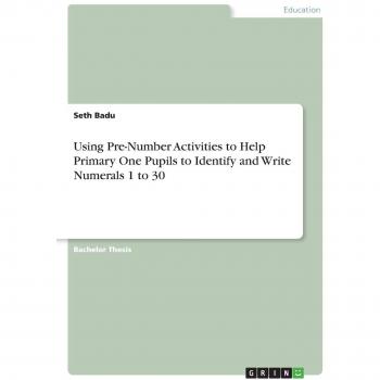 Using Pre-Number Activities to Help Primary One Pupils to Identify and Write Numerals 1 to 30