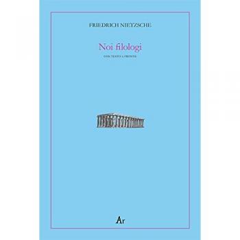 Noi filologi. Testo tedesco a fronte