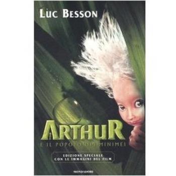 Arthur e il popolo dei Minimei di Luc Besson 2007 Mondadori