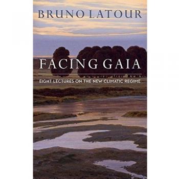 Facing Gaia by Latour & Bruno Ecoles des mines & Paris & France