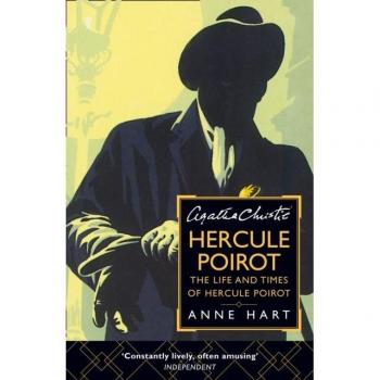 AGATHA CHRISTIE?S HERCULE POIROT: THE LIFE AND TIMES OF HERCULE POIROT