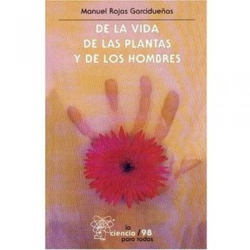 De la vida de las plantas y de los hombres