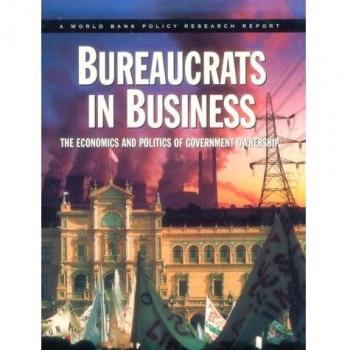 BUREAUCRATS IN BUSINESS THE ECONOMICS & POLITICS O