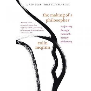 The Making of a Philosopher: My Journey Through Twentieth-Century Philosophy