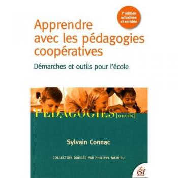 Apprendre avec les pédagogies coopératives: Démarches et outils pour l'école