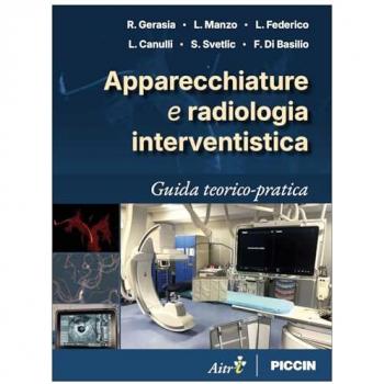Apparecchiature e radiologia interventistica. Guida teorico-pratica