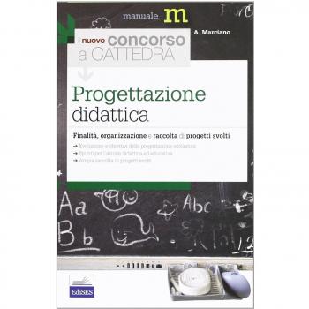 Il nuovo concorso a cattedra. Progettazione didattica. Finalità, organizzazione e raccolta di progetti svolti