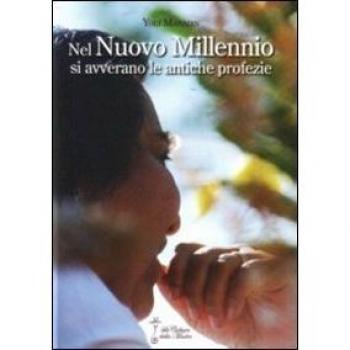 Nel nuovo millennio si avverano le antiche profezie