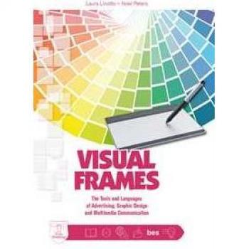 Visual frames. Tools and languages of advertising, graphic design... Laura Linzitto