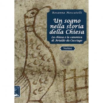 Un sogno nella storia della Chiesa. La canonica di Arialdo a Cucciago