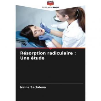 Sachdeva, Naina: Résorption radiculaire : Une étude