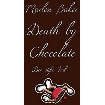 Death by Chocolate: Tod durch Schokolade