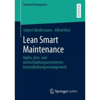 Kinz, Alfred: Lean Smart Maintenance
