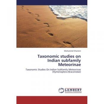 Taxonomic studies on Indian subfamily Meteorinae: Taxonomic Studies On Indian Subfamily Meteorinae