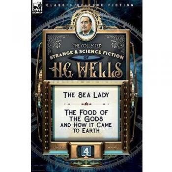 Wells, H. G.: The Collected Strange & Science Fiction of H. G. Wells