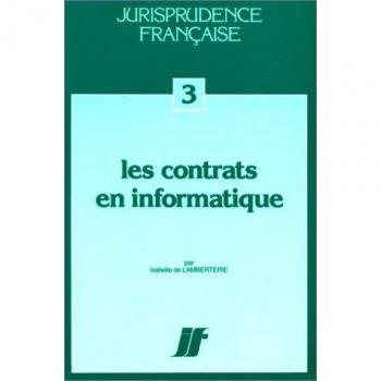 Les Contrats En Informatique (Jurisprud Franc 3)