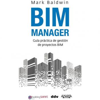 BIM Manager: Guía práctica de gestión de proyectos BIM (Tapa blanda con solapas).