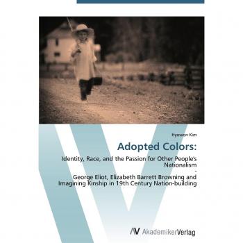 Adopted Colors:: Identity, Race, and the Passion for Other People's Nationalism