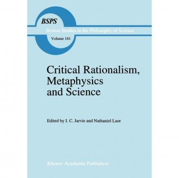 Critical Rationalism Metaphysics and Science