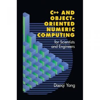 C++ and Object-Oriented Numeric Computing for Scientists and Engineers